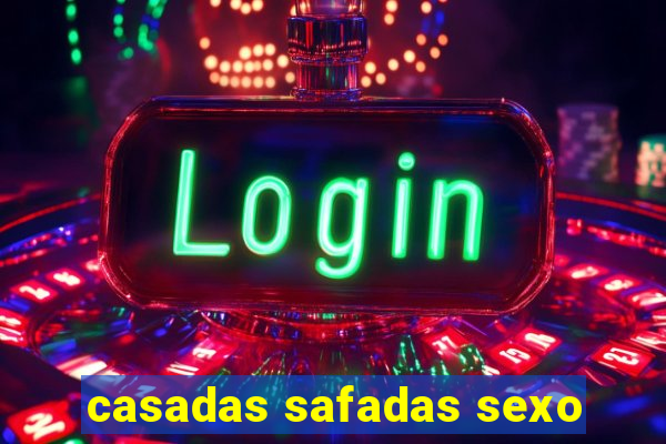 casadas safadas sexo